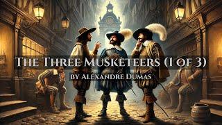The Three Musketeers - by Alexandre Dumas - Full Audiobook