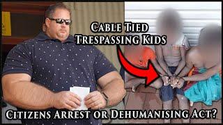 Australian UNIT Faces Court For Cable Tying Kids in Citizens Arrest