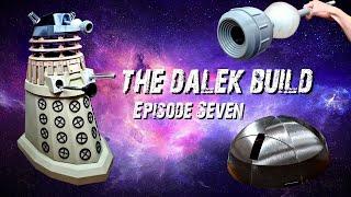 Dalek Victor Build Episode 7