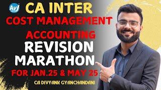 CA Inter Costing Marathon Revision | Jan 25 & May 25 Exams | CA Divyank Gyanchandani