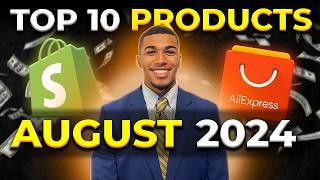 ⭐️ TOP 10 PRODUCTS TO SELL IN AUGUST 2024 | DROPSHIPPING SHOPIFY