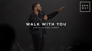 Walk With You | Michael Bethany | Live with Gateway Worship