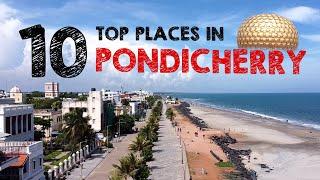 Top 10 places in Pondicherry | Pondicherry tourist places | Must visit places | Puducherry | Pondy