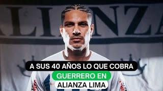 A sus 40 años lo que cobra Guerrero en Alianza Lima