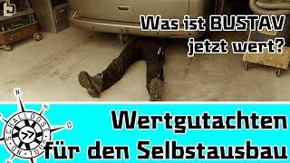 Was ist mein Selbstausbau Wert? || Wertgutachten für BUSTAV || SCHALLDOSE ON TOUR