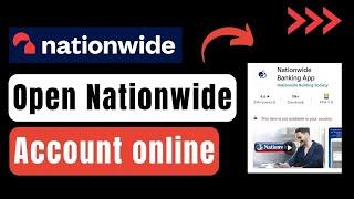 How to Open Nationwide Account Online