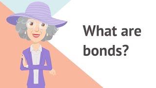 What are bonds?