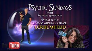 Psychic Sunday s with Michael Airington Special Guest CORBIE MITLEID