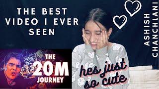 The 20 Million Journey | Dedicated To All My Fans | Ashish Chanchlani & Team | REACTION BY CHIRASHA
