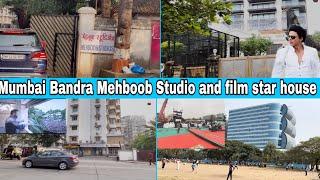 मुम्बई बांद्रा मेहबूब स्टूडियो और फिल्म स्टार के घर MUMBAI BANDRA MEHBOOB STUDIO & FILM STAR HOUSES