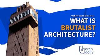 What is BRUTALISM? | Architecture Classics