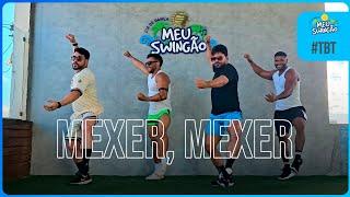 Mexer, mexer - Latitude 10 - Coreografia | Meu Swingão #TBT