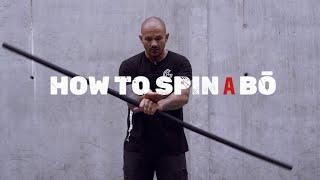 How To Spin A BŌ: A Full Tutorial On Twirling A Staff