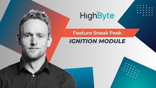 Ignition Module: HighByte Intelligence Hub version 4.0 beta