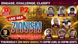 P2: ZIONISM DECODED: The Covenant -Mansur, Hashim, Zakir, Wesam, Ibrahim and Fawad | Speakers Corner