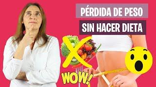 INCREIBLE, cómo PERDER PESO SIN HACER DIETA | Adelgazar sin estar a dieta | Nutrición y Dietética