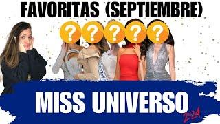 FAVORITAS AL MISS UNIVERSO 2024 (SEPTIEMBRE)