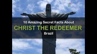 10 Amazing Secret Facts About  Christ the Redeemer, Brazil