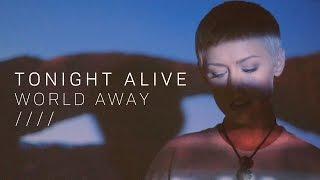 Tonight Alive - World Away (Official Lyric Video)