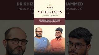 Myth vs Facts: Urology Edition with Dr. Khizar Raoof | Arete Hospitals