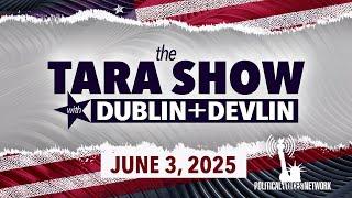 The Tara Show with Dublin and Devlin - 6.3.25!