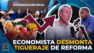 ECONOMISTA DESMONTA TIGUERAJE DE REFORMA ¿NO ES MODERNIZACIÓN NA?