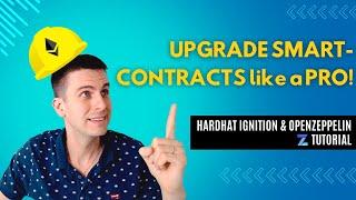 Mastering Upgradeable Smart Contracts with Hardhat & OpenZeppelin!