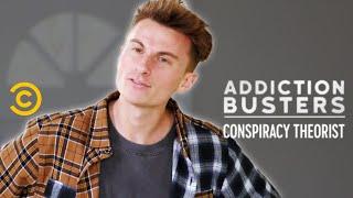 The Guy Addicted to Conspiracies (ft. Trevor Wallace) - Addiction Busters