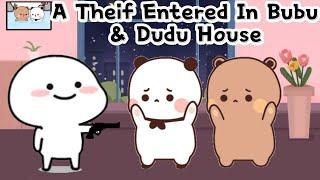 A THEIF Entered In Bubu&Dudu House  |Peach Goma| |Bubu Dudu| |Panda Bear| |Sugar Brownie|