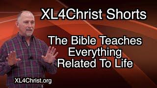 XL4Christ Shorts #2 The Bible Teaches Everything Related To Life