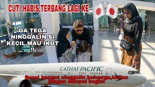 AKHIRNYA BALIK LAGI KE JEPANG !!! KELUAR  DR ZONA NYAMAN,BERAT BANGET NINNGALIN KELUARGA