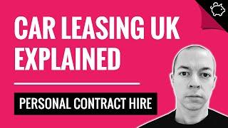 Car Leasing Explained UK - Personal Contract Hire (PCH) - How Does Car Leasing Work?