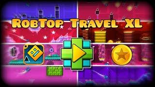 RobTop Travel XL by Me (All Coins) | Geometry Dash [46 Minute Level]