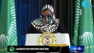 LIVE: LAUNCH OF KENYA'S AUC CHAIRMANSHIP BID 27TH AUG