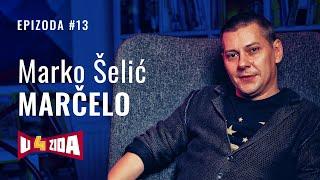 U 4 zida #13 - Marko Šelić Marčelo