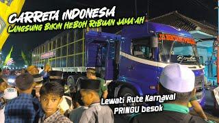 Carreta Indonesia sampai di Lokasi langsung jadi tontonan Warga yg Penasaran baru pertama kalinya