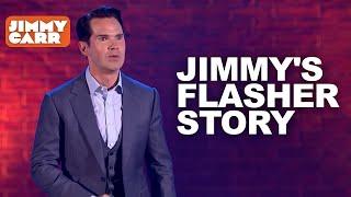 Jimmy's Flasher Story | Jimmy Carr