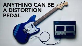 Anything can be a distortion pedal...