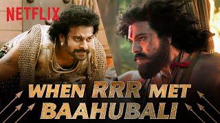 Epic Action Crossover ft. RRR & Baahubali 2 | S. S.  Rajamouli | Netflix India