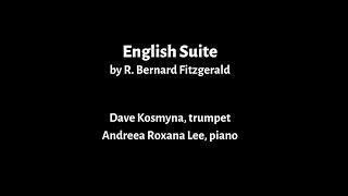 ENGLISH SUITE by R. Bernard Fitzgerald - Dave Kosmyna, trumpet & Andreea Roxana Lee, piano