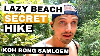 LAZY BEACH KOH RONG SAMLOEM: A SECRET HIKE FOR ADVENTURERS (PLUS COOL PIT STOPS)