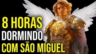 OUÇA DORMINDO 8 HORAS COM SÃO MIGUEL ARCANJO | Maratona de Orações