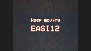 EASI 12 - KEEP MOVING ( OFFICIAL MUSIC VIDEO )