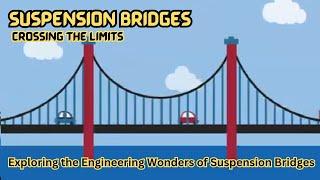 Suspension Bridges [Definition, Preferences, Limitations, Uses]