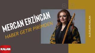 Mercan Erzincan - Haber Getir Pirimden I Aleviler'e Kalan © 2014 Kalan Müzik