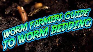 A WORM FARMERS GUIDE to WORM BEDDING