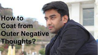 How to coat from outer negative thoughts? | Saurabh Goel