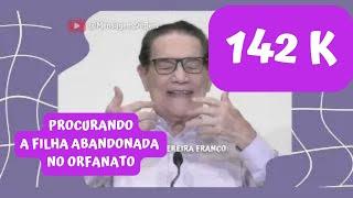 Divaldo Franco  PROCURANDO A FILHA ABANDONADA NO ORFANATO   #MensagensDoBem #OMensageiroDaPaz