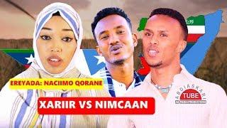 NIMCAAN HILAAC VS XARIIR | SILSILADDA GEELAYGU SHAN BUU AHAA | GODOBTA MA U NAHAY DIYAAR? | 2019