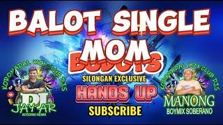 Balot Single Mom BUDOTS Trending (Dj Jay-ar Soterno Remix)